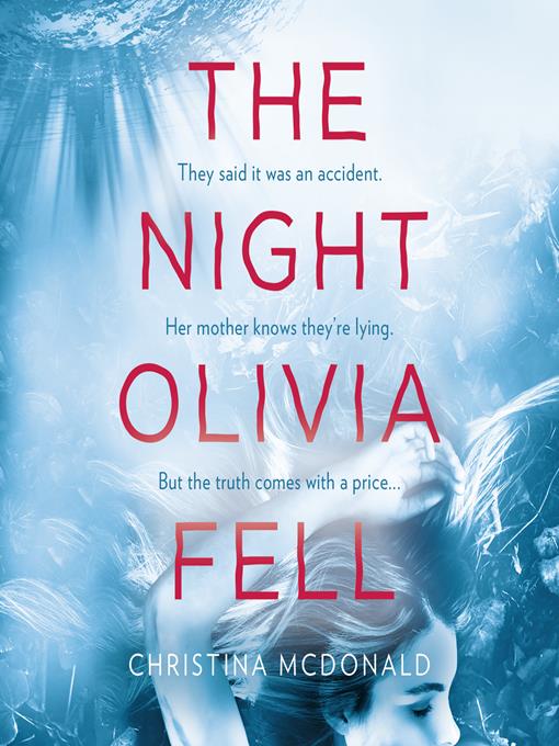 Title details for The Night Olivia Fell by Christina McDonald - Available